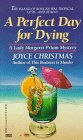 Perfect Day for Dying  (Lady Margaret Priam, Bk 7)