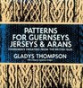 Patterns for Guernseys, Jerseys  & Arans