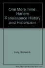 One More Time Harlem Renaissance History and Historicism