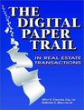The Digital Paper Trail In Real Estate Transactions