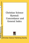 Christian Science Hymnal Concordance And General Index