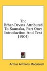 The BrharDevata Attributed To Saunaka Part One Introduction And Text