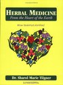 Herbal Medicine From the Heart of the Earth
