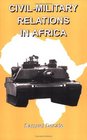 CivilMilitary Relations in Africa
