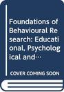 Foundations of Behavioural Research Educational Psychological And Sociological Enquiry