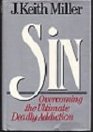 Sin Overcoming the Ultimate Deadly Addiction