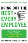 Bring Out the Best in Every Employee How to Engage Your Whole Team by Making Every Leadership Moment Count