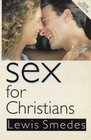 Sex for Christians The Limits and Liberties of Sexual Living