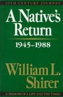 A Native's Return, 1945-1988 (Twentieth-Century Journey)