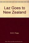 Laz Goes to New Zealand