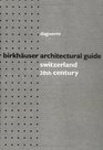 Birkhauser Architectural Guide Switzerland 20th Century