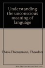 Understanding the unconscious meaning of language