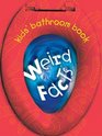 Kids' Bathroom Book Weird Facts
