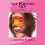 Face Painting GO: Book 1 Beginner Designs