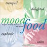 Mood Food Brighten Heal and Elevate Your State of Mind