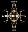 Recent Wurg Ashley Bickerton