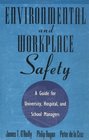 Environmental and Workplace Safety  A Guide for University Hospital and School Managers
