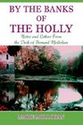 By The Banks of the Holly: Notes and Letters From the Desk of Bernard Mollohan