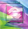 Called Into Healing: Reclaiming Our Judeo-Christian Legacy of Healing Touch, 2nd Edition