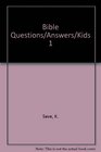 Bible Questions and Answers for Kids Collection 1