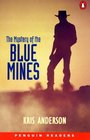 The Mystery of the Blue Mines
