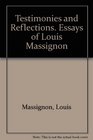 Testimonies and Reflections Essays of Louis Massignon