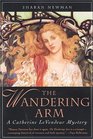 The Wandering Arm (Catherine LeVendeur, BK 3)