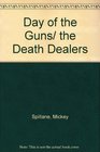 Day of the Guns and Death Dealers