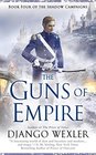 The Guns of Empire (The Shadow Campaigns)