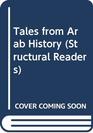 Tales from Arab History (Structural Readers)