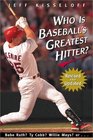 Who Is Baseball's Greatest Hitter?