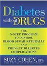 Diabetes Without Drugs the 5step Program to Control Blood Sugar Naturally and Prevent Diabetes Complications