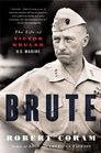Brute The Life of Victor Krulak US Marine