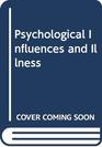 Psychological Influences and Illness