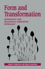 Form and Transformation Generative and Relational Principles in Biology