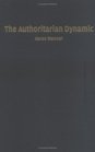 The Authoritarian Dynamic (Cambridge Studies in Public Opinion and Political Psychology)