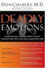 Deadly Emotions  Understand the MindBodySpirit Connection That Can Heal or Destroy You