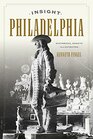 Insight Philadelphia Historical Essays Illustrated