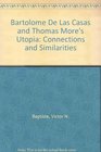 Bartolom de las Casas and Thomas More's Utopia Connections and Similarities