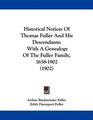 Historical Notices Of Thomas Fuller And His Descendants With A Genealogy Of The Fuller Family 16381902