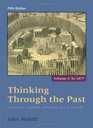 Thinking Through the Past A Critical Thinking Approach to US History Volume 1