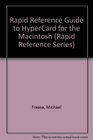 Rapid Reference Guide to Hypercard for the Macintosh