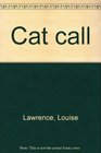Cat call