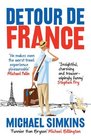 Detour de France An Englishman in Search of a Continental Education