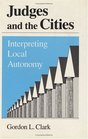 Judges and the Cities  Interpreting Local Autonomy