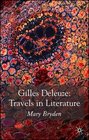 Gilles Deleuze Travels in Literature