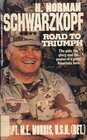 H Norman Schwarzkopf Road to Triumph