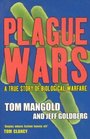 Plague Wars A True Story of Biological Warfare