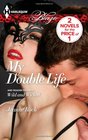My Double Life / Wild and Wicked (Harlequin Blaze, No 749)