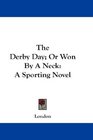 The Derby Day Or Won By A Neck A Sporting Novel
